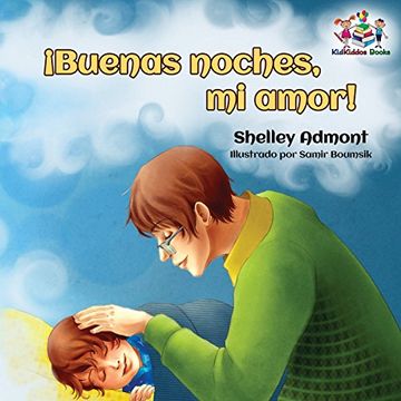 portada Buenas Noches, mi Amor! Spanish Kids Book: Goodnight, my Love! - Spanish Children's Book (Spanish Bedtime Collection)