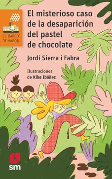 portada El Misterioso Caso de la Desaparición del Pastel de Chocolate: 273 (el Barco de Vapor Naranja) (in Spanish)
