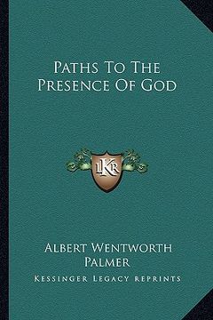 portada paths to the presence of god (en Inglés)