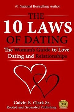 portada The 10 Laws of Dating: The Woman's Guide to Love, Dating and Relationships (in English)