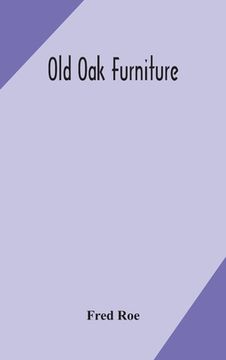 portada Old oak furniture (en Inglés)