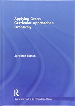 portada Applying Cross-Curricular Approaches Creatively (Hardback) 