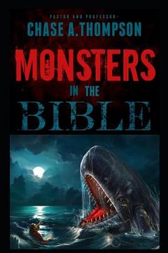 portada Monsters in the Bible: There Are Ghosts, Dragons, Zombies and Other Monsters in Your Bible?! (en Inglés)