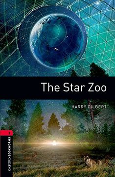 portada Oxford Bookworms Library: The Star Zoo: Level 3: 1000-Word Vocabulary (Oxford Bookworms Library, Stage 3) (en Inglés)
