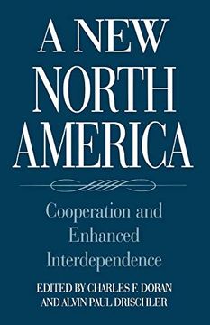 portada A new North America: Cooperation and Enhanced Interdependence (Text) (en Inglés)