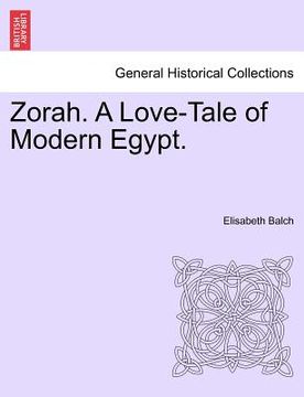 portada zorah. a love-tale of modern egypt. (en Inglés)