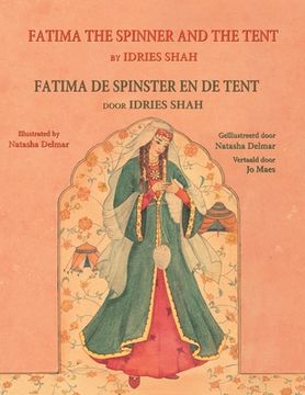 portada Fatima the Spinner and the Tent / Fatima de spinster en de tent: Bilingual English-Dutch Edition / Tweetalige Engels-Nederlands editie (en Inglés)