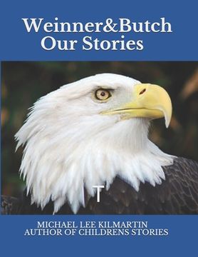 portada Weinner & Butch Our Stories: The Eagle Means Honor (en Inglés)