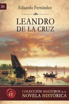 portada Leandro de la Cruz: Volume 20 (Maestros de la novela historica)