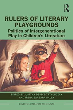 portada Rulers of Literary Playgrounds: Politics of Intergenerational Play in Children'S Literature (Children'S Literature and Culture) (en Inglés)