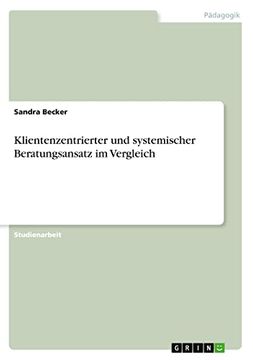 portada Klientenzentrierter und Systemischer Beratungsansatz im Vergleich (en Alemán)