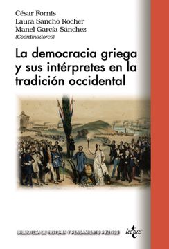 portada La democracia griega y sus intérpretes en la tradición occidental