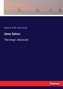 portada Jane Seton: The king's Advocate (en Inglés)