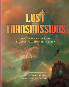 portada Lost Transmissions: The Secret History of Science Fiction and Fantasy 