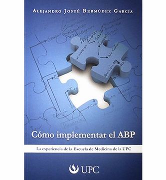 portada Como Implementar el Abp. La Experiencia de la Escuela de Medicina de la upc (in Spanish)
