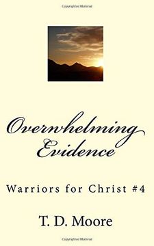 portada Overwhelming Evidence (Warriors for Christ) (Volume 4) 