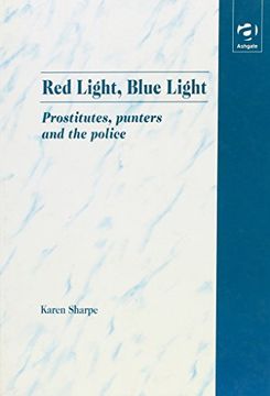 portada Red Light, Blue Light: Prostitutes, Punters and the Police (en Inglés)