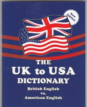 portada The UK to USA Dictionary New Edition: British English vs. American English