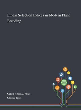 portada Linear Selection Indices in Modern Plant Breeding (en Inglés)