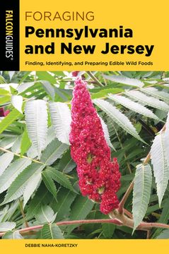 portada Foraging Pennsylvania and new Jersey: Finding, Identifying, and Preparing Edible Wild Foods (en Inglés)
