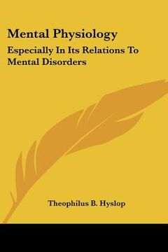 portada mental physiology: especially in its relations to mental disorders (en Inglés)