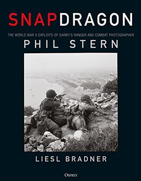 portada Snapdragon: The World War II Exploits of Darby's Ranger and Combat Photographer Phil Stern (en Inglés)