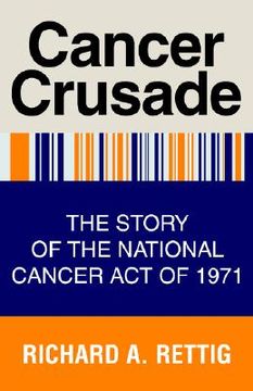 portada cancer crusade: the story of the national cancer act of 1971 (en Inglés)
