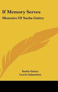 portada if memory serves: memoirs of sacha guitry (en Inglés)