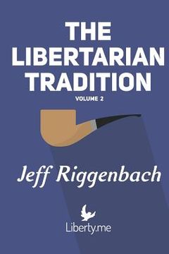 portada The Libertarian Tradition (Volume 2)