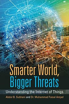 portada Smarter World, Bigger Threats: Understanding the Internet of Things (in English)