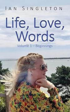 portada Life, Love Words: Volume 1 - Beginnings (en Inglés)