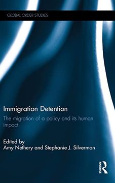 portada Immigration Detention: The Migration of a Policy and its Human Impact (en Inglés)