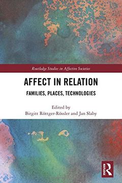 portada Affect in Relation: Families, Places, Technologies (Routledge Studies in Affective Societies) (in English)