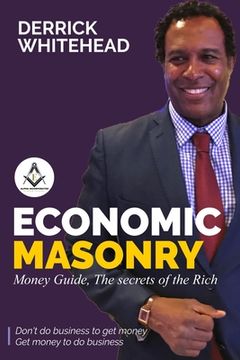 portada Economic Masonry: Money Guild, The secrets of the Rich (en Inglés)