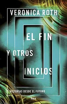 portada El fin y Otros Inicios (in Spanish)