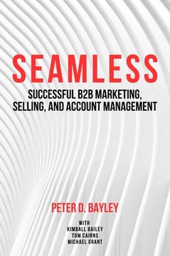 portada Seamless: Successful B2B Marketing, Selling, and Account Management (en Inglés)