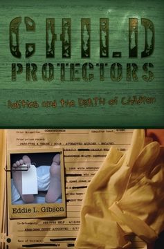 portada Child Protectors; Politics and the Death of Children (en Inglés)