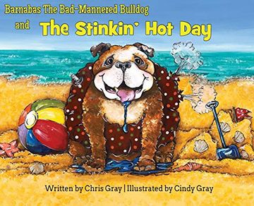 portada Barnabas the Bad-Mannered Bulldog and the Stinkin' hot day (en Inglés)