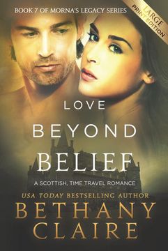 portada Love Beyond Belief: A Scottish, Time Travel Romance (Morna's Legacy Series) (Volume 7) 