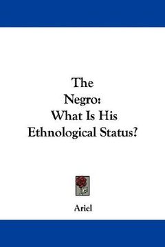 portada the negro: what is his ethnological status? (en Inglés)