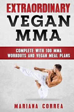 portada EXTRAORDINARY Vegan MMA: COMPLETE WITH 100 MMA WORKOUTS And VEGAN MEAL PLANS