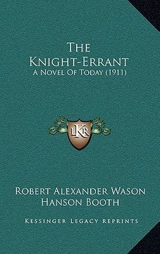portada the knight-errant: a novel of today (1911) (en Inglés)