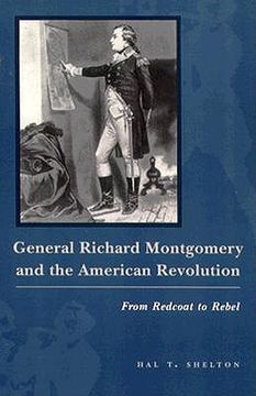 portada general richard montgomery and the american revolution: from redcoat to rebel (in English)