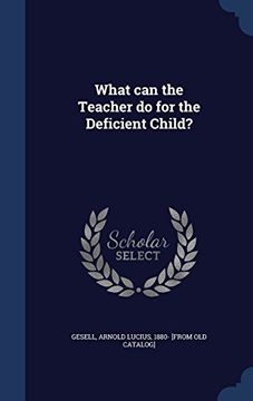 portada What can the Teacher do for the Deficient Child?