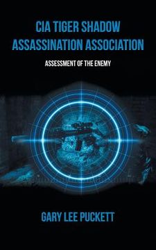 portada Cia Tiger Shadow Assassination Association: Assessment of the Enemy (en Inglés)