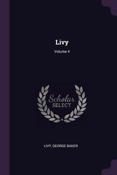portada Livy; Volume 4 (en Inglés)