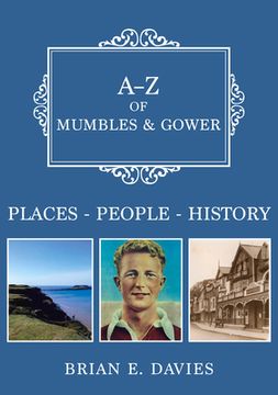portada A-Z of Mumbles and Gower: Places-People-History (en Inglés)