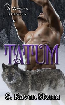 portada Tatum: A Wolf's Hunger: Alpha Shifter Romance 