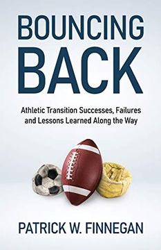 portada Bouncing Back: Athletic Transition Successes, Failures, and Lessons Learned Along the way (en Inglés)