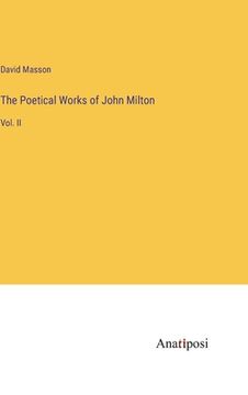 portada The Poetical Works of John Milton: Vol. II (en Inglés)